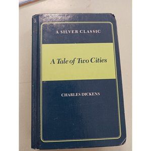 A Tale of Two Cities by Charles Dickens A Silver Classic Hardcover